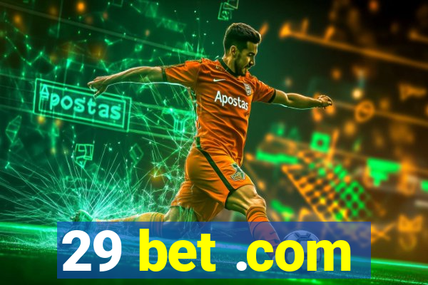 29 bet .com